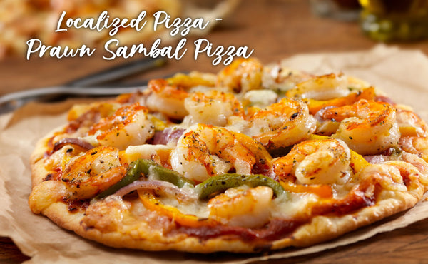 Localized Pizza -  Prawn Sambal Pizza